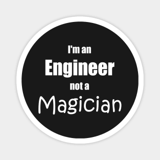 Engineer memes not a Magician Magnet